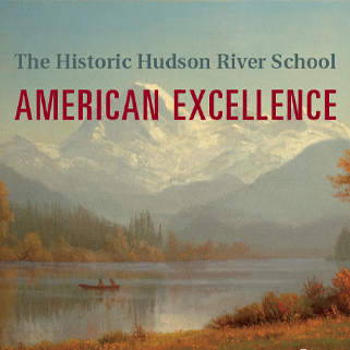 The Historic Hudson River School: American Excellence
