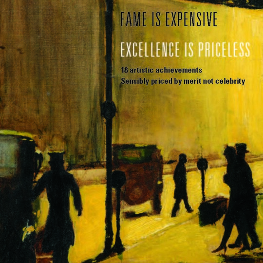 FAME IS EXPENSIVE, EXCELLENCE IS PRICELESS