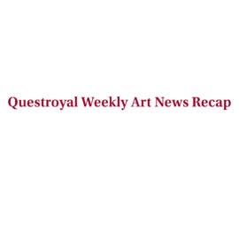 QR Weekly Art News Recap 6/9/23